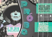 1 października 2016 roku o godzinie 19:00 w sali kameralnej Miejskiego Domu Kultury w Stalowej Woli odbędzie się spektakl muzyczny pod tytułem Próba.
