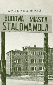 Budowa miasta Stalowa Wola, źródło: Melchior Wańkowicz, Sztafeta. Książka o polskim pochodzie gospodarczym, Warszawa 1939, s. 67