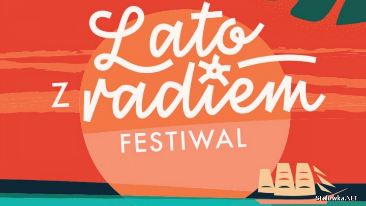 W dniach 9 i 10 sierpnia 2019 roku do Stalowej Woli zawita Lato z Radiem Festiwal. 