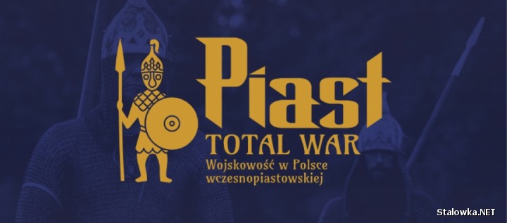 Piast TOTAL WAR Wojskowość w Polsce wczesnopiastowskiej.