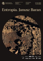 Wystawa Janusza Barana Entropia to opowieść o tym, co umyka wszelkiej definicji.