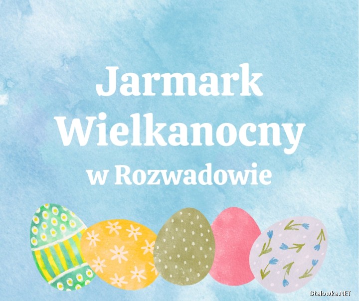 Jarmark Wielkanocny w Rozwadowie.