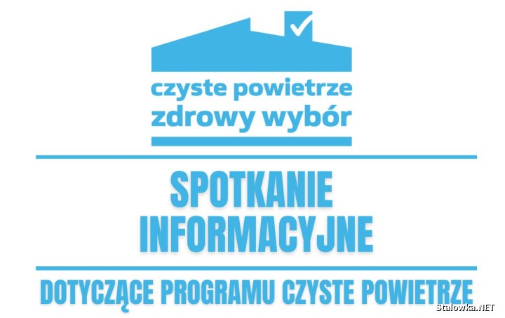 Spotkanie informacyjne dotyczące Programu Czyste Powietrze.