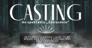 Casting do spektaklu Zatracenie.