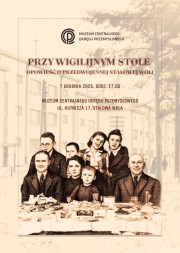 Przy wigilijnym stole. Opowieść o przedwojennej Stalowej Woli.