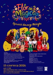 Flor Magica - opowieść dawnego Meksyku.
