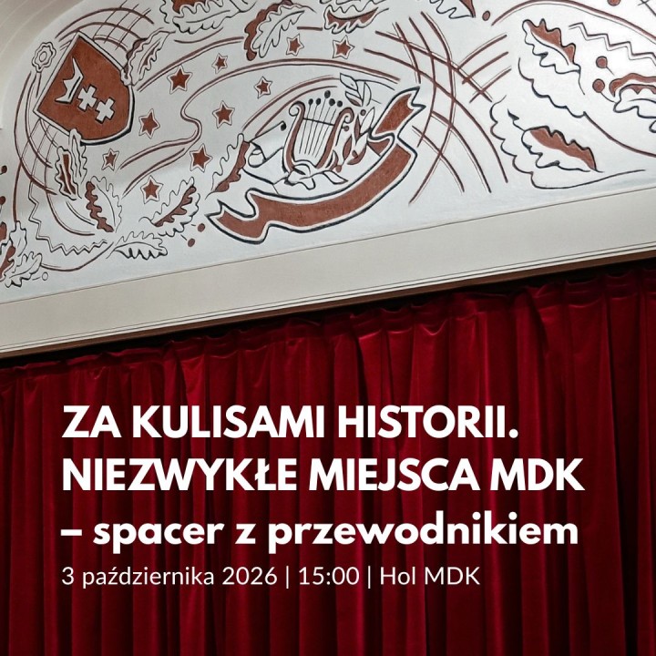 Niezwykłe miejsca MDK - spacer z przewodnikiem.