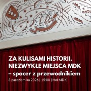 Niezwykłe miejsca MDK - spacer z przewodnikiem.