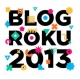 Stalowa Wola: Powstał z pasji a teraz ma szansę stać się Blogiem Roku 2013!
