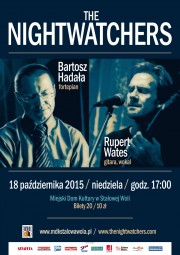 The Nightwatchers to dwuosobowa formacja, w której skład wchodzą: gitarzysta i wokalista Rupert Wates oraz pianista jazzowy, wirtuoz fortepianu Bartosz Hadała.